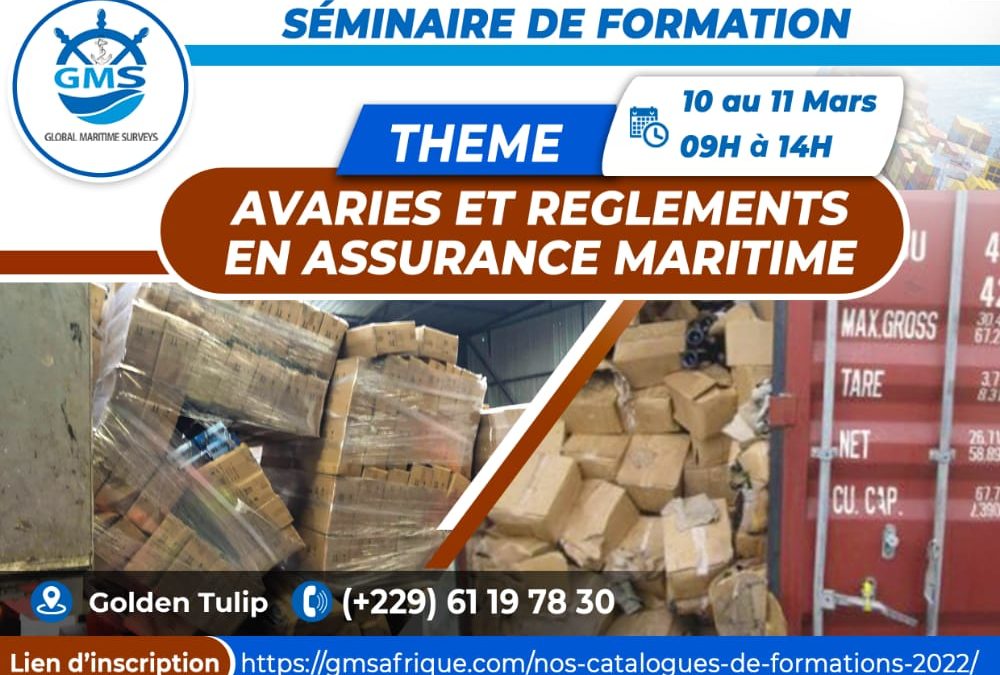 SEMINAIRE DE FORMATION MARS 2022 : AVARIES ET REGLEMENTS EN ASSURANCE MARITIME