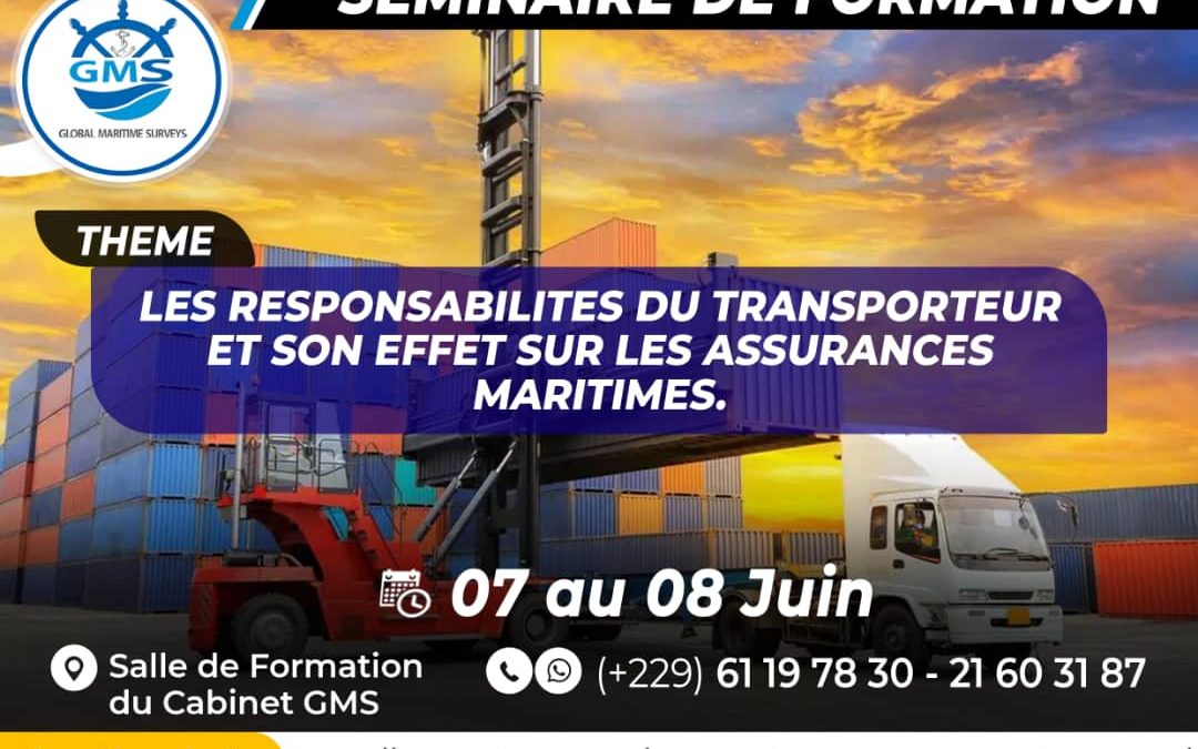 Séminaire de formation juin 2022 : Les responsabilités du transporteur et son effet sur les assurances maritimes